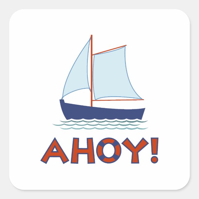 AHOY! Rettungsring Typ+Segelboot Quadratischer Aufkleber (Vorderseite)