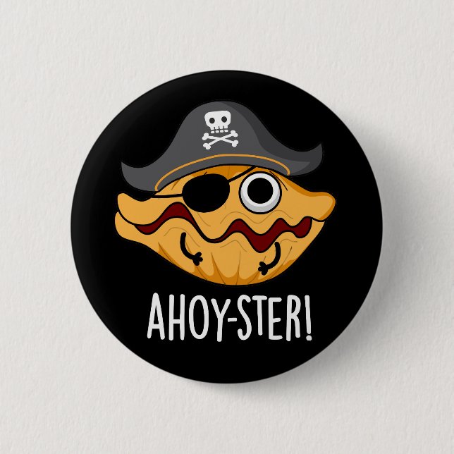 Ahoy-ster Funny Pirate Oyster Pun Dark BG Button (Vorderseite)