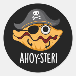 Ahoy-ster Funny Pirate Oyster Pun Dark BG Runder Aufkleber