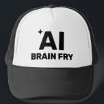 AI Brain Fry™ Trucker Hat Truckerkappe<br><div class="desc">AI Brain Fry™ Trucker Hats</div>