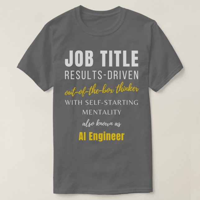 Ai Engineer Job Management Birthday Punny Career T-Shirt (Design vorne)