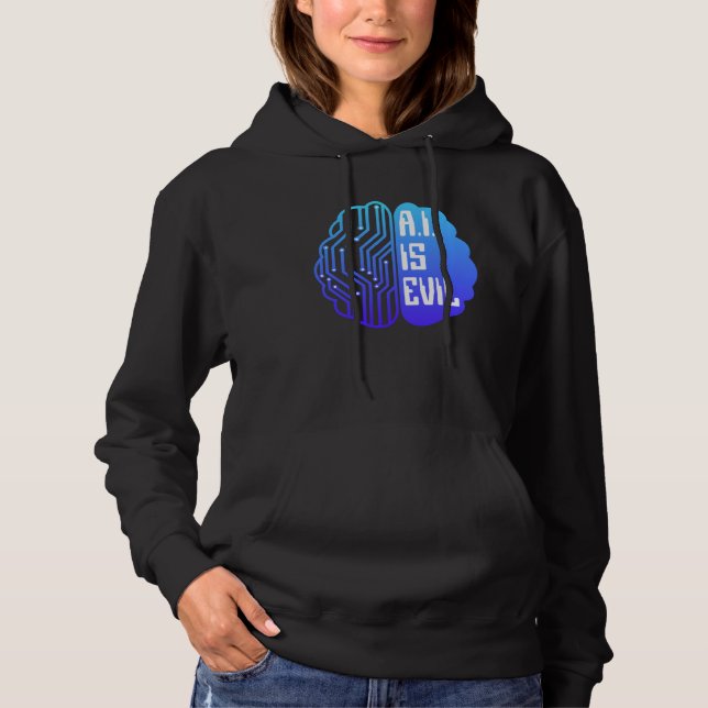 AI Is Evil  Tech Brain Artificial Intelligence Hoodie (Vorderseite)
