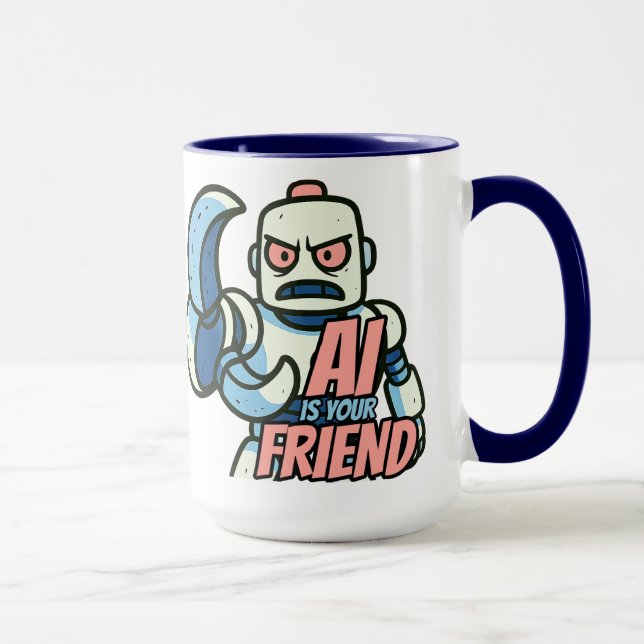 AI Is Your Friend Mug for People Who Like ChatGPT Tasse (Rechts)