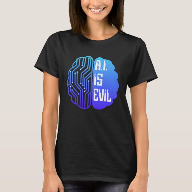 AI ist die künstliche Intelligenz des bösen Tech-G T-Shirt (Vorderseite)