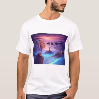 AI ist hier T-Shirt