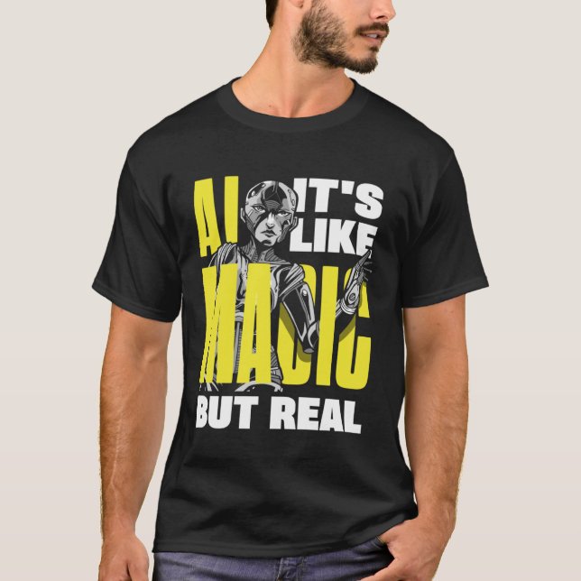 Ai It s Like Magic But Real Computer Science  2 T-Shirt (Vorderseite)
