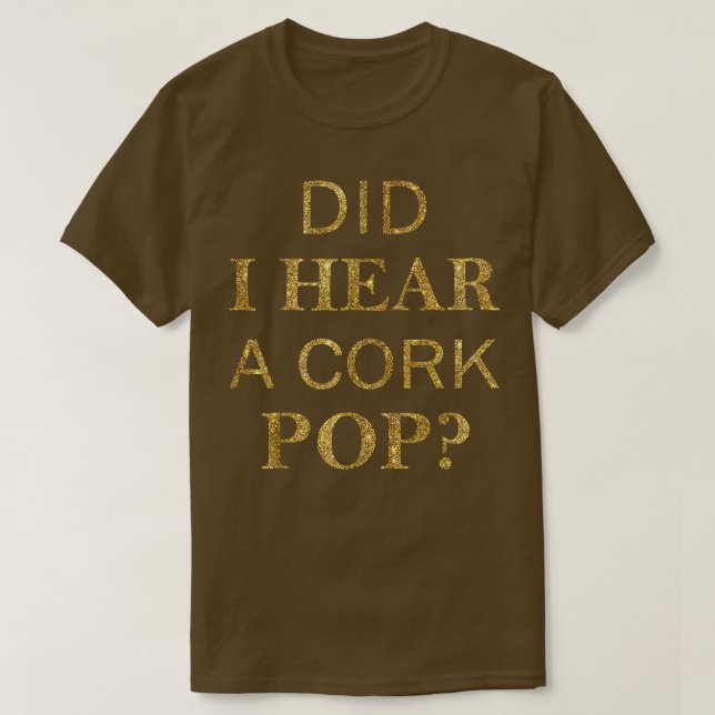Ai-Je Entendu Un T-shirt Cork Pop1772 (Design devant)