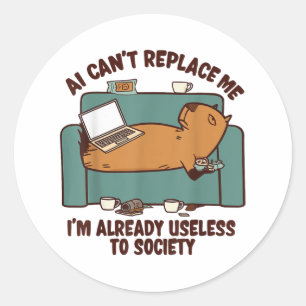 Ai kann mich nicht ersetzen schon nutzlos Capybara Runder Aufkleber