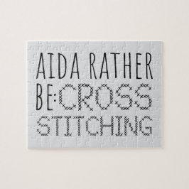 Aida Rather Be Cross Stitching Fun