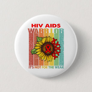 AIDS-Krieger ist es nicht für die Schwachen Button