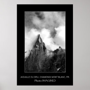 AIGUILLE DU DRU, VALEE DE CHAMONIX, FRANKREICH POSTER