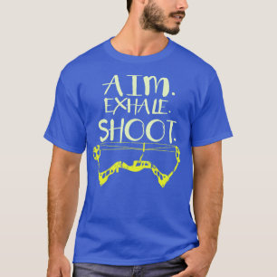 Aim Exhale Shoot Archery Geschenk Printheft T-Shirt