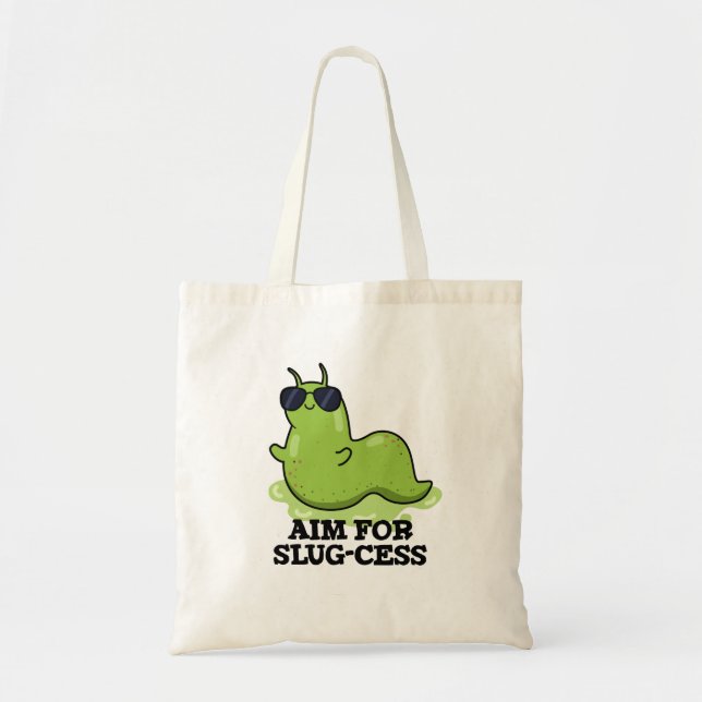 Aim For Slug-cess Funny Positive Slug Pun Tragetasche (Vorne)