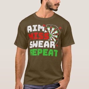 Aim Miss Swear Wiederholung I Funny Darts Player T-Shirt