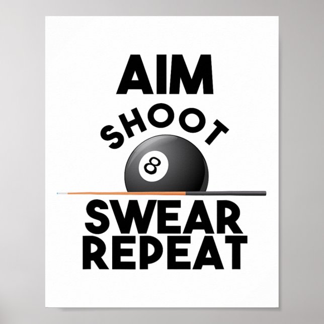 Aim Shoot Swear Repeat - Funny Billiards - 8 Ball Poster (Vorne)