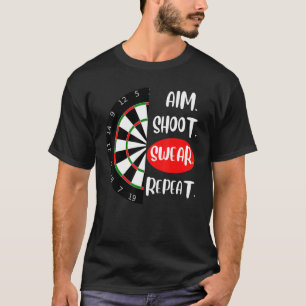 Aim Shoot Swear Wiederholen Dartboard Darts Player T-Shirt