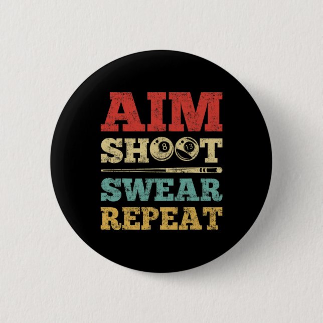 Aim Shoot Swear Wiederholung 8 Ball Pool Player Bi Button (Vorderseite)