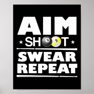 Aim Shoot Swear Wiederholung Billiards Funny Pool Poster