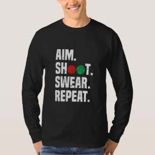 Aim Shoot Swear Wiederholung Bocce Ball Player Red T-Shirt