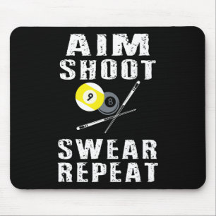 Aim Shoot Swear Wiederholung Funny Pool Billard 8 Mousepad