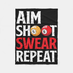 Aim Shoot Swear Wiederholung Funny Pool Player Bil Fleecedecke