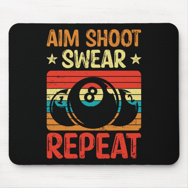 Aim Shoot Swear Wiederholung Ich Pool Billiard I S Mousepad (Vorne)