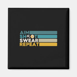 Aim Shoot Swear Wiederholung Pool Billard Player S Magnet