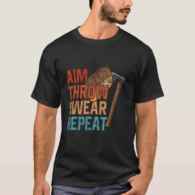 Aim Throw Swear Repeat ax werfen Schlüpfe T-Shirt (Vorderseite)