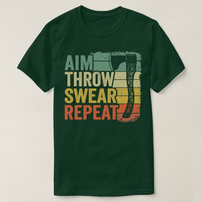 Aim Throw Swear Wiederholung Ax Throwing Geschenk  T-Shirt (Design vorne)