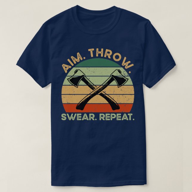 Aim Throw Swear Wiederholung T-Shirt (Design vorne)