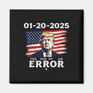 Aimant 01-20-2025 La fin d'une erreur 47th Trump Inaugura