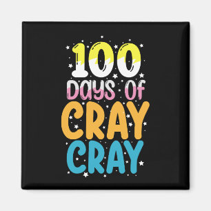 Aimant 100 jours de cray cray enseignant 100e jour d'écol