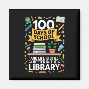 Aimant 100 jours d'école et la vie est encore meilleure