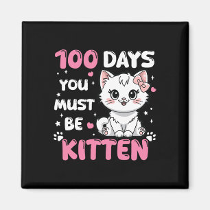 Aimant 100 Jours D'École Vous Devez Être Kitten 100E Jour