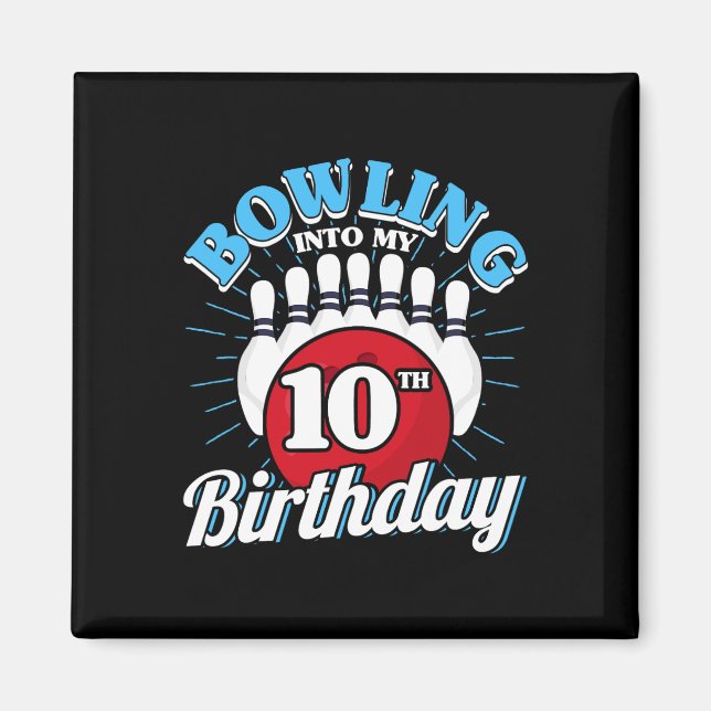Aimant 10e anniversaire Bowling Thème Bowling Into Annive (Devant)