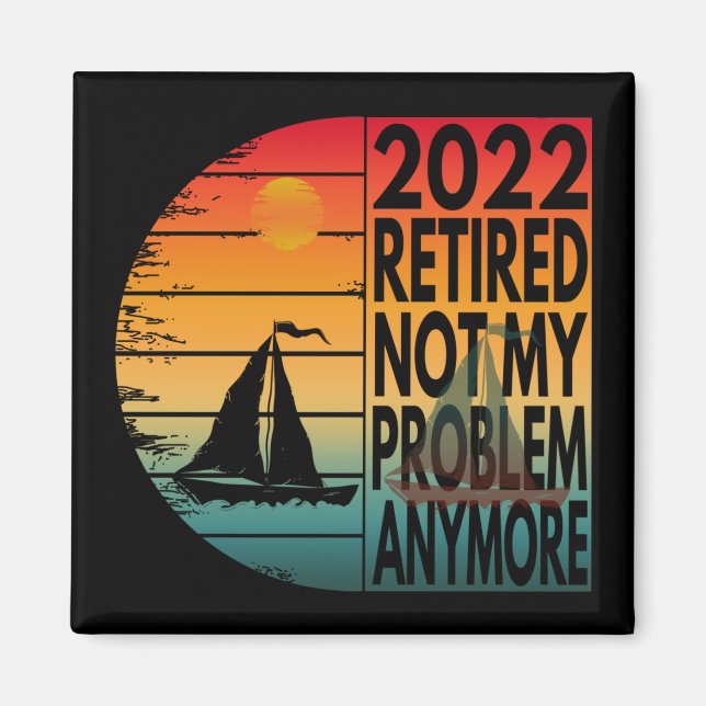 AIMANT 2022 RETRAITÉE PLUS MON PROBLÈME (Devant)