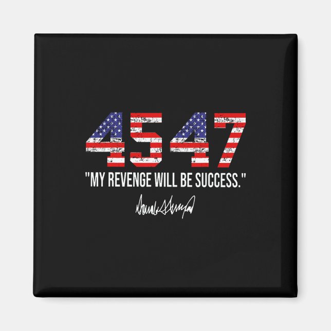 Aimant 2024 45 47 Mon Revenge Sera Succès American Fla (Devant)