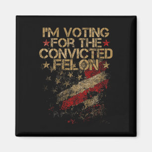 Aimant 2024 - Je vote Condamné Felon 2024 à l'arrière