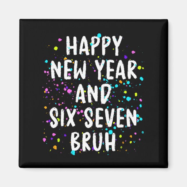 Aimant 2026 Happy New Year's Eve Party Six Seven Bruh Fun (Devant)