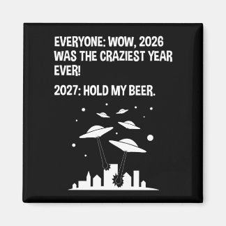 Aimant 2027 Tiens Ma Bière