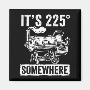 Aimant 225 Quelque part drôle Barbecue Fumeur Gril Citati