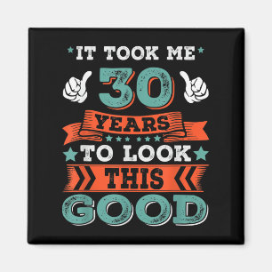 Aimant 30e Anniversaire Citation Graphiques Drôle 30 Ans