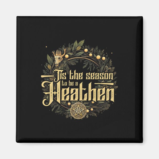 Aimant ' ; C'Est La Saison D'Être Un Pagan Heathen Chr (Devant)
