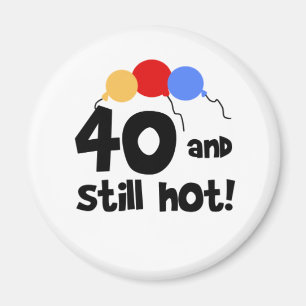 Aimant 40 et encore chaud