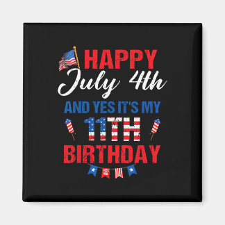 Aimant 4 juillet &amp; Oui C'est mon 11e anniversaire 11 