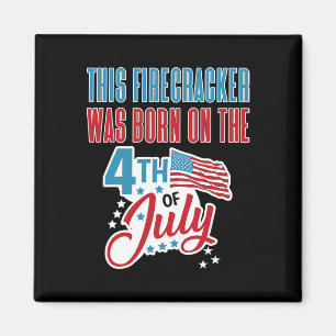 Aimant 4 juillet Anniversaire Firecracker Né Le Quatrième