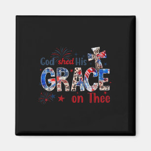 Aimant 4 juillet Dieu a répandu sa grâce sur toi 4 juille