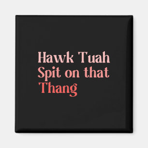 Aimant 4 juillet Patriotique Usa Hawk Tuah cracher sur ce