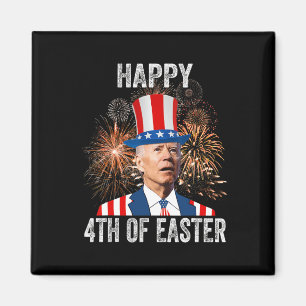 Aimant 4ème De Pâques Amusant Happy 4 juillet Anti Joe Bi