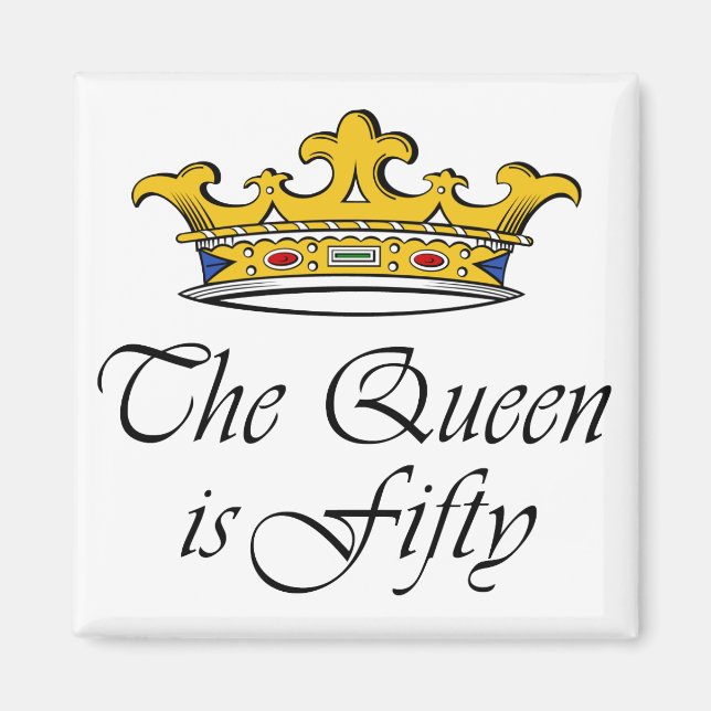 Aimant 50e anniversaire La Reine a 50 ans ! (Devant)